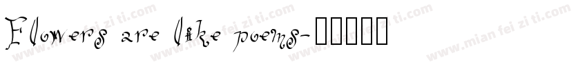 Flowers are like poems字体转换
